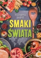 Okładka książki Kulinarna podróż. Smaki świata Iwona Czarkowska