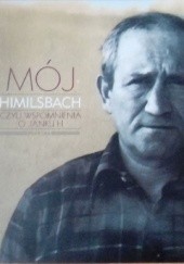 Okładka książki Mój Himilsbach czyli wspomnienia o Janku H. Piotr Siła