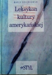 Okładka książki Leksykon kultury amerykańskiej Marek Gołębiowski