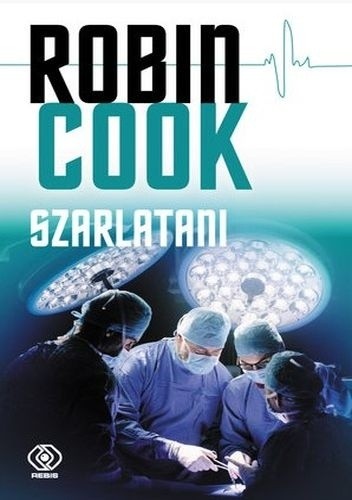 Okładka książki Szarlatani Robin Cook