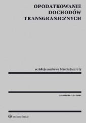 Okładka książki Opodatkowanie dochodów transgranicznych Marcin Jamroży