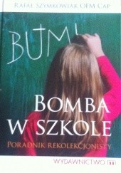 Okładka książki Bomba w szkole Rafał Szymkowiak OFMCap