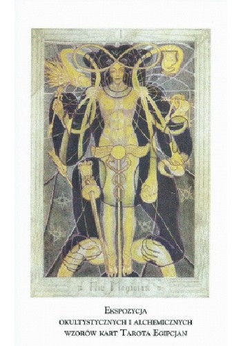 Okładka książki Ekspozycja okultystycznych i alchemicznych wzorów kart Tarota Egipcjan Frieda Harris