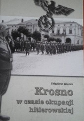 Okładka książki Krosno w czasie okupacji hitlerowskiej Zbigniew Więcek