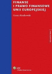 Okładka książki Finanse i prawo finansowe Unii Europejskiej Kosikowski Cezary