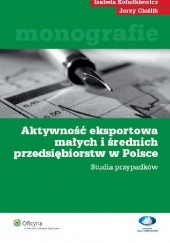 Okładka książki Aktywność eksportowa małych i średnich przedsiębiorstw w Polsce