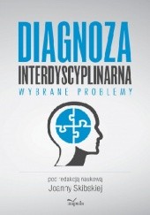 Okładka książki Diagnoza interdyscyplinarna. Wybrane problemy