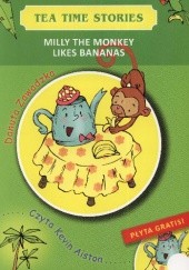 Okładka książki Milly the monkey likes bananas. Tea time stories +CD Danuta Zawadzka