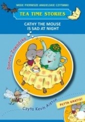 Okładka książki Cathy the mouse is sad at night. Moje pierwsze angielskie czytanki + CD Danuta Zawadzka