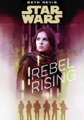 Okładka książki Rebel Rising Beth Revis