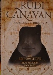 Okładka książki Kapłanka w Bieli. Cz.2 Trudi Canavan