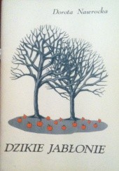 Okładka książki Dzikie jabłonie Dorota Nawrocka