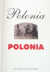Okładka książki Polonia Polonia praca zbiorowa