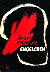 Okładka książki Śmierć nazywa się Engelchen Ladislav Mňačko
