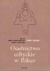 Okładka książki Osadnictwo celtyckie w Polsce Zenon Woźniak