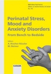 Okładka książki Perinatal Stress Mood and Anxiety Disorders Anita Riecher-Rössler, Meir Steiner