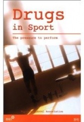 Okładka książki Drugs in Sport. The Pressure to Perform. British Medical Association