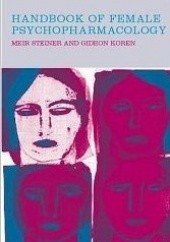 Okładka książki Handbook of Female Psychopharmacology G. Koren, Meir Steiner