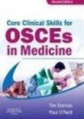 Okładka książki Core Clinical Skills for OSCEs in Medicine 2e T. Dornan