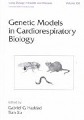 Okładka książki Genetic Models in Cardiorespiratory Biology Gabriel G. Haddad, Tian Xu