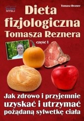 Okładka książki Dieta fizjologiczna Tomasza Reznera - e-book Tomasz Rezner