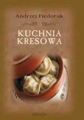 Okładka książki Kuchnia kresowa Andrzej Fiedoruk