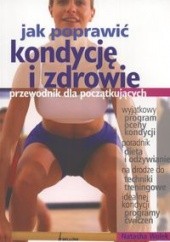 Okładka książki Jak poprawić kondycję i zdrowie Natasza Wolek