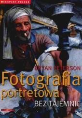 Okładka książki Fotografia Portretowa Bez Tajemnic Bryan Peterson