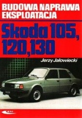 Okładka książki Skoda 105,120,130 Jerzy Jałowiecki