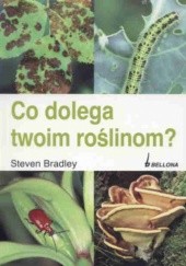Okładka książki Co dolega Twoim roślinom? Steven Bradley