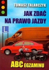 Okładka książki Jak zdać na prawo jazdy Tomasz Talarczyk