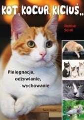 Okładka książki Kot, kocur, kiciuś... Denise Seidl