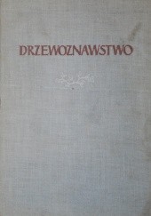 Okładka książki Drzewoznawstwo Stefan Białobok, Zygmunt Hellwig