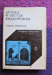 Okładka książki Apteka w getcie krakowskim Tadeusz Pankiewicz