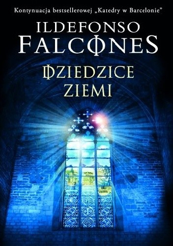 Okładka książki Dziedzice ziemi Ildefonso Falcones