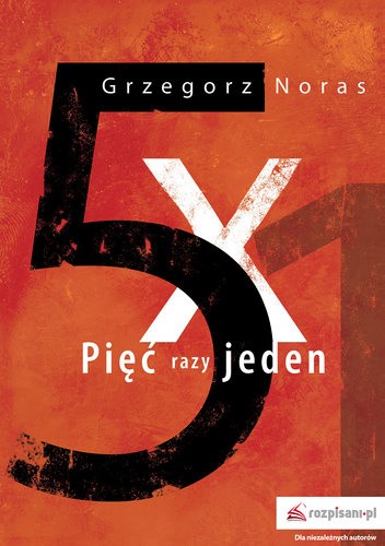 Okładka książki Pięć razy jeden Grzegorz Noras