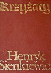 Okładka książki Krzyżacy, tom I Henryk Sienkiewicz