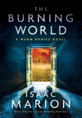 Okładka książki The Burning World Isaac Marion