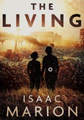 Okładka książki The Living Isaac Marion
