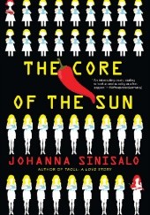 Okładka książki The Core of the Sun Johanna Sinisalo