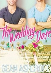 Okładka książki The Wedding Date Sean Ashcroft