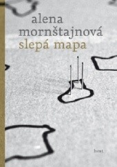 Okładka książki Slepá mapa Alena Mornštajnová