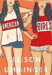 Okładka książki American Girls Alison Umminger