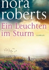 Okładka książki Ein Leuchten im Sturm Nora Roberts