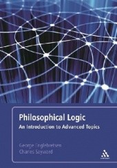 Okładka książki Philosophical Logic: An Introduction to Advanced Topics George Englebretsen, Charles Sayward