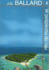 Okładka książki W pośpiechu do raju J.G. Ballard
