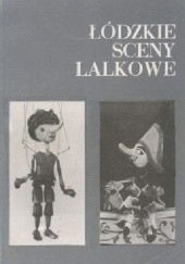 Okładka książki Łódzkie sceny lalkowe Andrzej Polakowski, Marek Waszkiel, praca zbiorowa