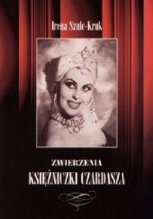 Okładka książki Zwierzenia księżniczki Czardasza Irena Szulc-Kruk