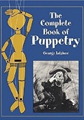 Okładka książki The Complete Book of Puppetry Geroge Latshaw