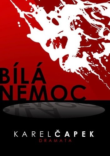 Okładka książki Bílá nemoc Karel Čapek